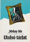Makay Ida - Utolsó tárlat