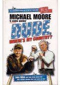 Moore, Michael - Dude, Where's My Country?