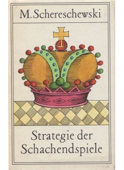 Michail Schereschewski - Strategie der Schachendspiele Michail Schereschewski - Strategie der Schachendspiele, Berlin 1985 antikvár könyv