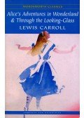 Lewis Carroll - Alice's Adventures in Wonderland and Through the Looking Glass