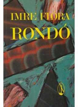 Imre Flóra - Rondó Imre Flóra - Rondó, 1992 antikvár könyv