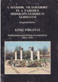 Katona Lajos,Makó Imre - A második világháború és a fasizmus hódmezővásárhelyi áldozatai - Kései főhajtás
