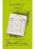 Károlyi Amy - Bezárt ház