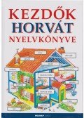 Szilágyi Eszter,Helen Davies  - Kezdők horvát nyelvkönyve