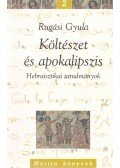 Rugási Gyula - Költészet és apokalipszis
