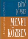 Kötő József - Menet közben