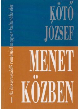 Kötő József - Menet közben Kötő József - Menet közben, Budapest 2000 antikvár könyv