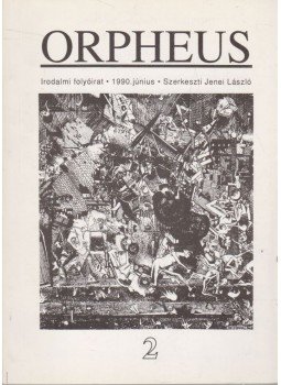 Jenei László - Orpheus I. évf. 2. szám Jenei László - Orpheus I. évf. 2. szám, Miskolc 1990 antikvár könyv