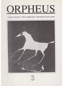 Jenei László - Orpheus I. évf. 3. szám Jenei László - Orpheus I. évf. 3. szám, Miskolc 1990 antikvár könyv
