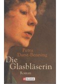 Petra Durst-Benning - Die Glasbläserin