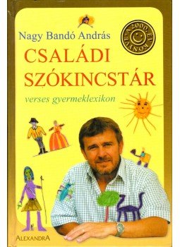 Nagy Bandó András - Családi szókincstár (dedikált) Nagy Bandó András - Családi szókincstár (dedikált), Pécs 0 antikvár könyv