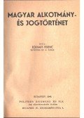 Eckhart Ferenc - Magyar alkotmány- és jogtörténet