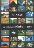 Győri Lajos - Utazás a világ körül - 2006
