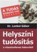 Dr. Lenkei Gábor - Helyszíni ​tudósítás a vitaminellenes háborúból
