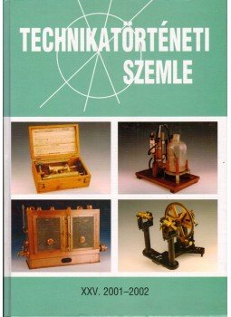 Orlai Györgyné - Technikatörténeti szemle XXV. 2001-2002 (dedikált), Budapest 2003 antikvár könyv