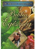 Jacobson, Michael D. Dr. - A Biblia és az egészség
