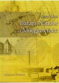 Antal Ákos - Bárány Nándor a Műegyetemen (dedikált)