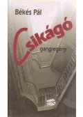 Békés Pál - Csikágó