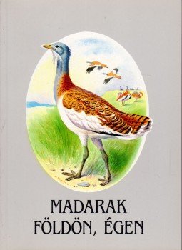 Schmidt Egon - Madarak földön, égen (dedikált), Budapest 1992 antikvár könyv