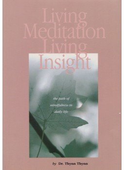 Dr. Thynn Thynn - Living Meditation, Living Insight, Canada 2004 antikvár könyv