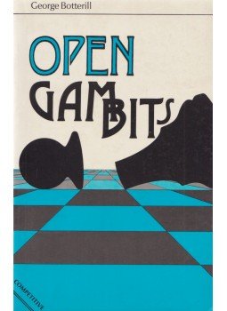 George Botterill - Open Gambits: Italian and Scotch Gambit Play George Botterill - Open Gambits: Italian and Scotch Gambit Play, London 1986 antikvár könyv
