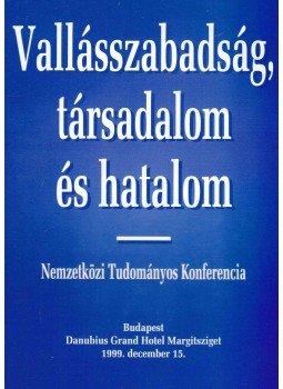 Erdei L. Tamás - Vallásszabadság, társadalom és hatalom Erdei L. Tamás - Vallásszabadság, társadalom és hatalom, Budapest 2000 antikvár könyv