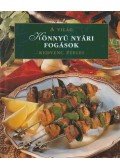 Molnár Márta (szerk.) - Könnyű nyári fogások
