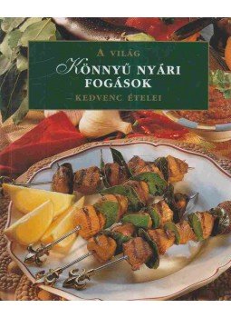 Molnár Márta (szerk.) - Könnyű nyári fogások Molnár Márta (szerk.) - Könnyű nyári fogások, Budapest 0 antikvár könyv
