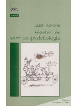 Klein Sándor - Vezetés- és szervezetpszichológia Klein Sándor - Vezetés- és szervezetpszichológia, Budapest 2002 antikvár könyv