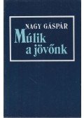 Nagy Gáspár - Múlik a jövőnk