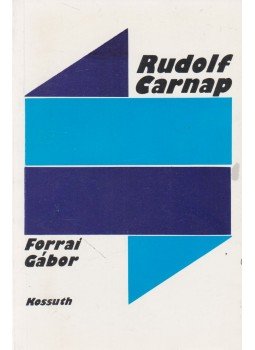 Forrai Gábor - Rudolf Carnap Forrai Gábor - Rudolf Carnap, Budapest 1984 antikvár könyv