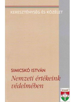 Simicskó István - Nemzeti értékeink védelmében, Budapest 0 antikvár könyv