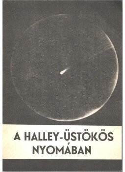 Ponori Thewrewk Aurél - A Halley-üstökös nyomában Ponori Thewrewk Aurél - A Halley-üstökös nyomában, 1986 antikvár könyv