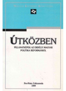 Bakk Miklós, Székely István, Toró T. Tibor - Útközben Bakk Miklós, Székely István, Toró T. Tibor - Útközben, Csíkszereda 1999 antikvár könyv