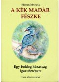 Hódos Mátyás - A kék madár fészke