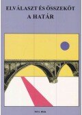 Nárai Márta,Rechnitzer János - Elválaszt és összeköt - A határ