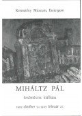 Mucsi András - Miháltz Pál festőművész kiállítása