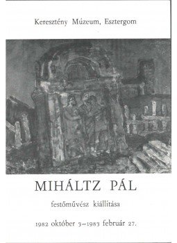 Mucsi András - Miháltz Pál festőművész kiállítása, Esztergom 1982 antikvár könyv