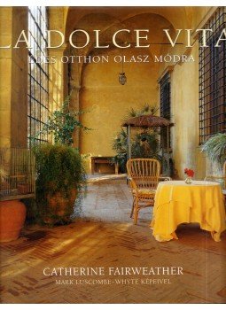 Catherine Fairweather - La dolce vita,  2004 antikvár könyv