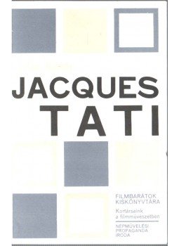 Szalay Károly - Jacques Tati (dedikált) Szalay Károly - Jacques Tati (dedikált), 1981 antikvár könyv