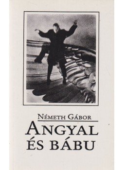 Németh Gábor - Angyal és bábu Németh Gábor - Angyal és bábu, Budapest 1990 antikvár könyv