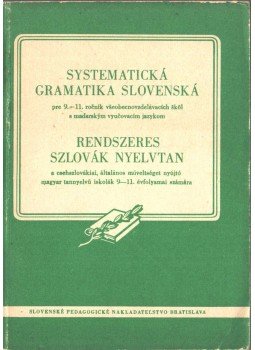 Jozef Ruzicka, Jozef Stolc, Eugen Paulíny - Systematická gramatika slovenská / Rendszeres szlovák nyelvtan, Pozsony 1958 antikvár könyv