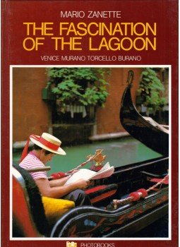 Mario Zanette, Lorella Zanette - The Fascination of the Lagoon: Venice, Murano, Torcello, Burano,  0 antikvár könyv