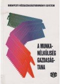 Galasi Péter,Nagy Gyula - A munkanélküliség gazdaságtana