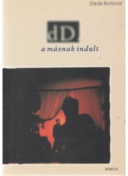 Deák Botond - dD. a másnap indult, Budapest 1998 antikvár könyv