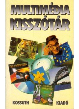 Kiss János - Multimédia kisszótár Kiss János - Multimédia kisszótár, Budapest 1998 antikvár könyv