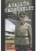 von Krockow, Christian Graf - A Valkűr-hadművelet - A Hitler elleni összeesküvés