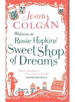 Jenny Colgan - Welcome to Rosie Hopkins' Sweep Shop of Dreams, London 2012 antikvár könyv