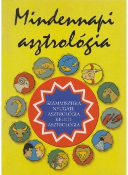 Urr Géza - Mindennapi asztrológia Urr Géza - Mindennapi asztrológia, Debrecen 2004 antikvár könyv