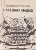 Debreczeny György - Elodázható elégiák